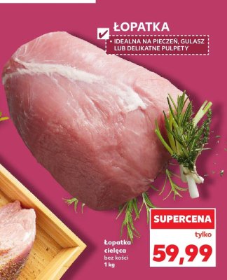 Łopatka cielęca bez kości promocja w Kaufland