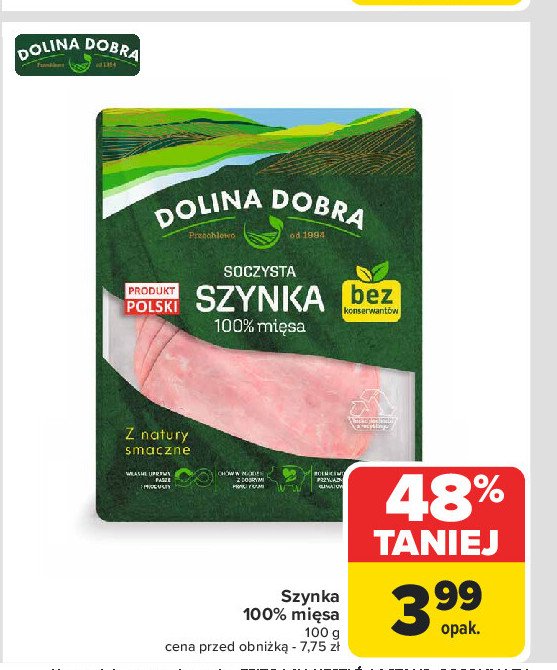 Szynka 100% mięsa Dolina dobra promocja w Carrefour Market