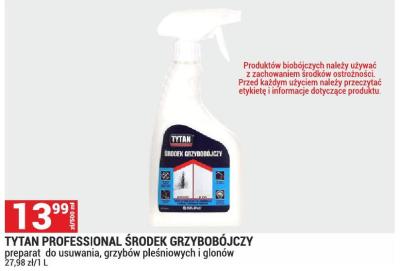 TYTAN PROFESSIONAL ŚRODEK GRZYBOBÓJCZY preparat do usuwania, grzybów pleśniowych i glonów promocja w Merkury Market