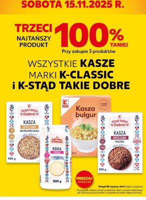 Wszystkie kasze K-Classic, K-Stąd Takie Dobre trzeci -100% taniej promocja w Kaufland
