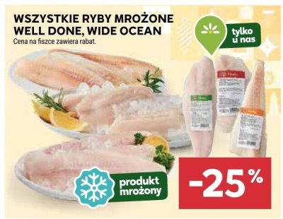 Wszystkie ryby mrożone Well Done, Wide Ocean promocja w Stokrotka