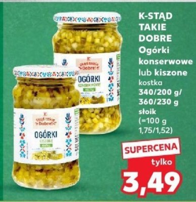 Ogórki K-Stad Takie Dobre konserwowe lub kiszone kostka 340/200 g słoik 600/340 g promocja w Kaufland