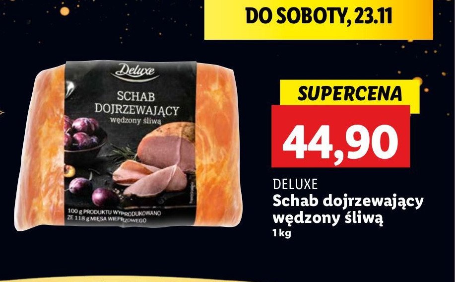 Schab dojrzewający wędzony drewnem śliwy Deluxe promocja w Lidl