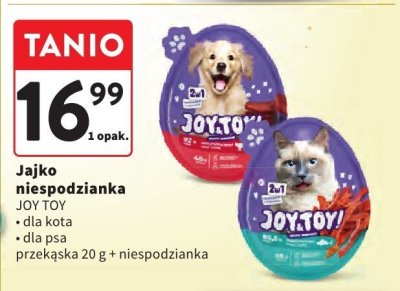 Jajko niespodzianka JOY TOY dla kota i dla psa przekąska 20 g + niespodzianka promocja w Intermarche