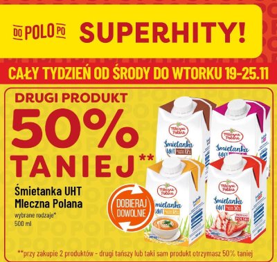 Śmietanka UHT Mleczna Polana wybrane rodzaje 500ml promocja w POLOmarket