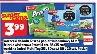 Woreczki do lodu 12 szt. / papier śniadaniowy 14 m / ścierka włóknowa Practi 4 szt. 35x35 cm / worki na śmieci Multi Top 35 L 30 szt. / 60 L 20 szt. Paclan promocja w TOPAZ
