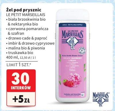 Żel pod prysznic Le Petit Marseillais malina bio & piwonia promocja w Intermarche