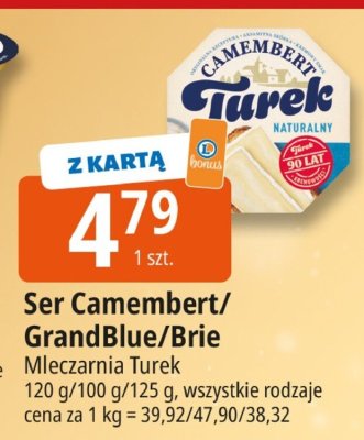 Ser Camembert/GrandBlue/Brie Mleczarnia Turek promocja w Leclerc