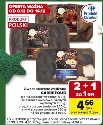 Owoce suszone wędzone Carrefour - jabłka suszone wędzone 150 g, mieszanka owoców suszonych wędzonych 250 g, gruszki suszone wędzone 300 g, śliwki suszone wędzone 250 g promocja w Carrefour Express