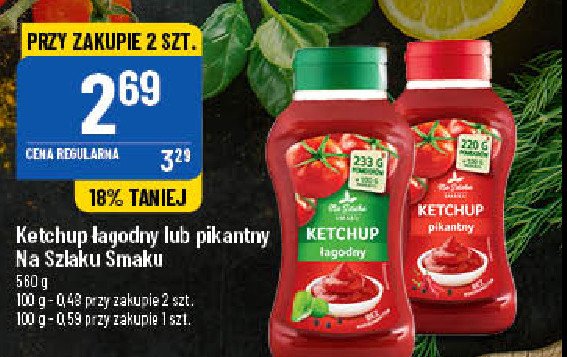 Ketchup pikantny Na szlaku smaku promocje