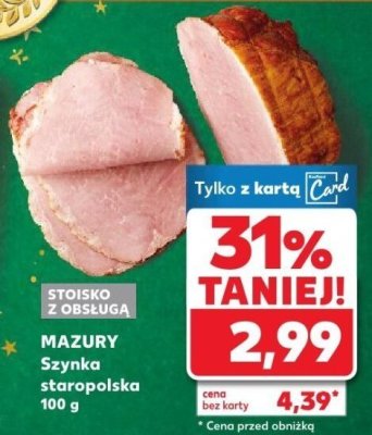 Szynka MAZURY Szynka staropolska STOISKO Z OBSŁUGĄ 100 g promocja w Kaufland