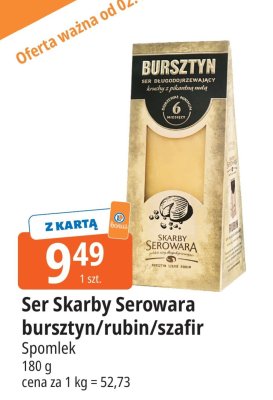 Ser Ser Skarby Serowara bursztyn/rubin/szafir Spomlek promocja w Leclerc