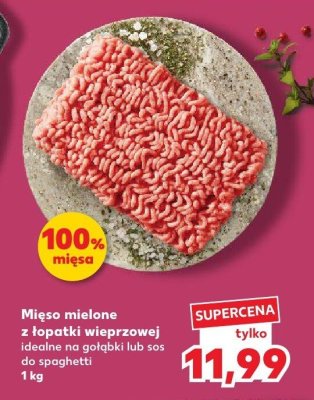 Mięso mielone z łopatki wieprzowej 1 kg promocja w Kaufland