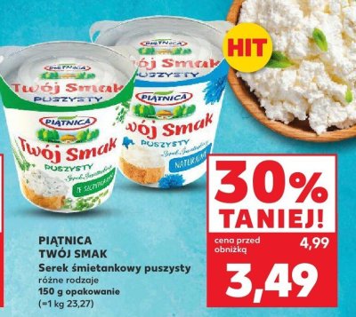 Serek śmietankowy pusysty PIĄTNICA TWÓJ SMAK różne rodzaje promocja w Kaufland