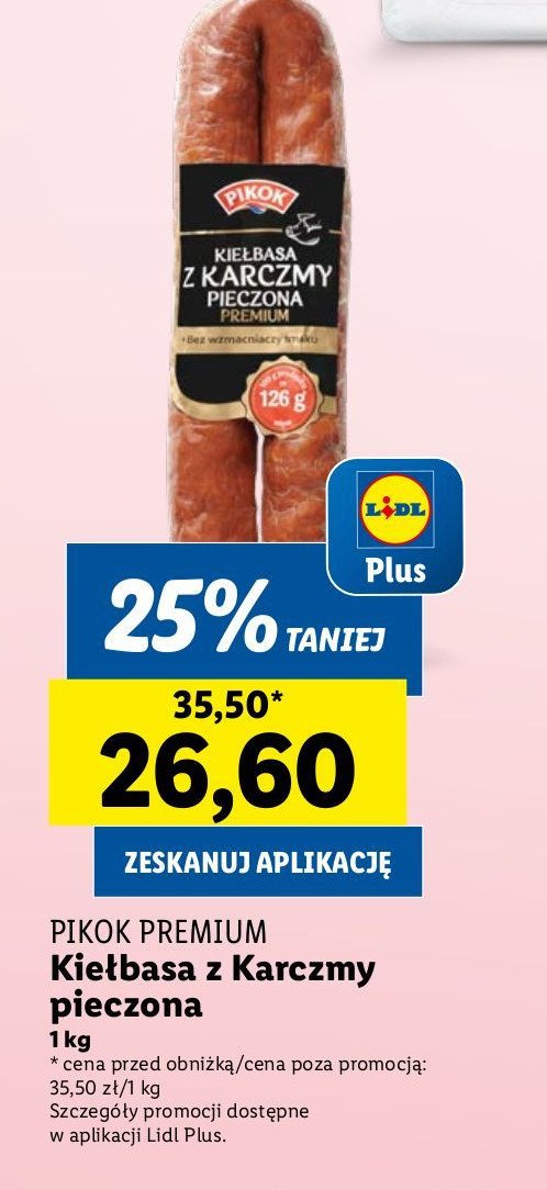 Kiełbasa pieczona z karczmy Pikok promocja w Lidl