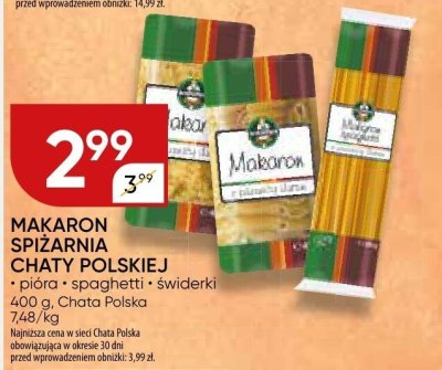MAKARON SPIZARNIA CHATY POLSKIEJ pióra, spaghetti, świderki promocja w Chata Polska