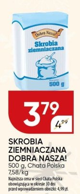 Skrobia ziemniaczana Dobra Nasza promocja w Chata Polska