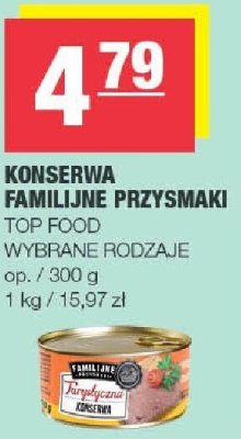 Konserwa Familijne Przysmaki Top Food wybrane rodzaje promocja w SPAR