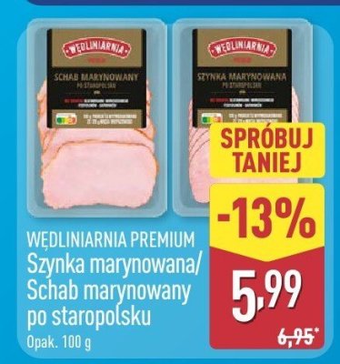Szynka marynowana WĘDLINIARNIA PREMIUM promocja w Aldi