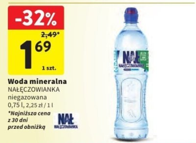 Woda mineralna NAŁĘCZOWIANKA niegazowana 0,75 l, 2,25 zł / 1 l promocja w Intermarche