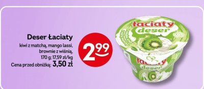 Deser Łaciaty kiwi z matchą, mango lassi, brownie z wiśnią promocja w Żabka