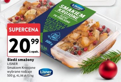 Śledź smażony LISNER Smakiem Kroojone wybrane rodzaje promocja w Intermarche