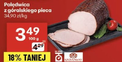 Polędwica z góralskiego pieca Kabanos promocja w Delikatesy Centrum