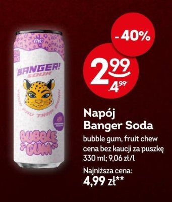 Napój Banger Soda bubble gum, fruit chew promocja w Żabka