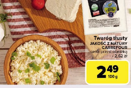 Twaróg tłusty Jakość z natury carrefour promocja