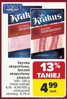 Szynka eksportowa, boczek eksportowy KRAKUS 100-120 g różne rodzaje, 4,16 - 4,99/100 g promocja w Carrefour