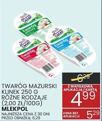 Twaróg mazurski klunek 250g różne rodzaje Mlekpol promocja w Wafelek
