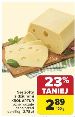 Ser żółty z dziurami KROL ARTUR różne rodzaje promocja w Carrefour
