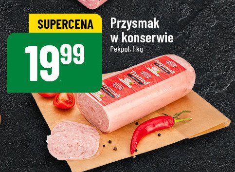 Przysmak w konserwie Pekpol promocja