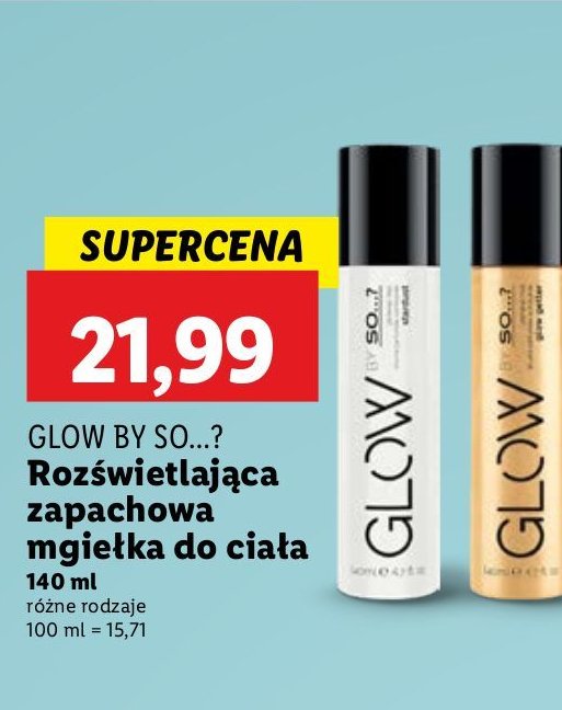 Mgiełka do ciała prosecco pearl GLOW BY SO...? promocja w Lidl