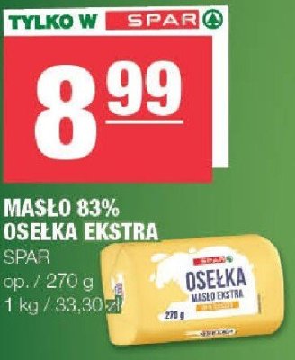 Masło 83% Osełka Ekstra Spar promocja w SPAR