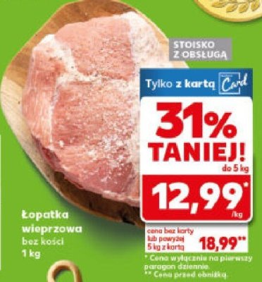 Łopatka wieprzowa bez kości 1 kg promocja w Kaufland