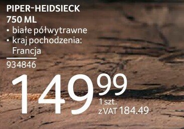 Szampan Piper-Heidsieck 750 ml białe półwytrawne kraj pochodzenia: Francja promocja w Selgros
