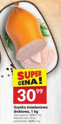 Szynka śniadaniowa drobiowa, 1 kg promocja w Twój Market