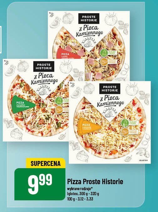 Pizza z szynką własnego wyrobu i pieczarkami Iglotex proste historie z pieca kamiennego promocja w POLOmarket