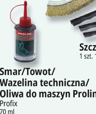 Smar/Tołot/Wazelina techniczna/Oliwa do maszyn Proline Profix promocja w Leclerc
