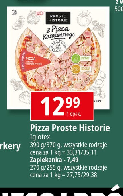 Pizza z szynką własnego wyrobu i pieczarkami Iglotex proste historie z pieca kamiennego promocja w Leclerc