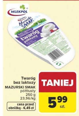 Twaróg bez laktozy Mazurski Smak MLEKPOL półtłusty 250 g promocja w Carrefour Market