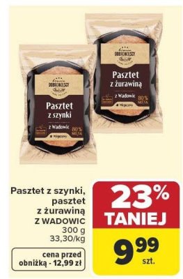 Pasztet z szynki, pasztet z żurawiną Z WADOWIC 300 g promocja w Carrefour