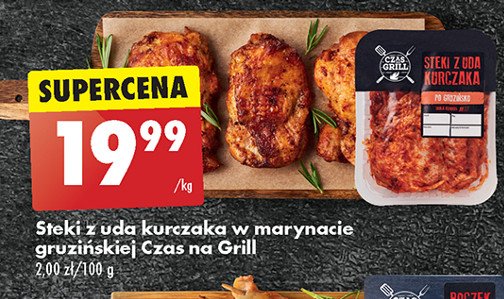 Steki z uda kurczaka w marynacie gruzińskiej Czas na grill promocja