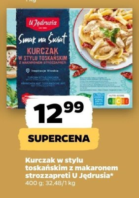Kurczak w stylu toskańskim z makaronem strozzapreti U Jędrusia promocja w Netto