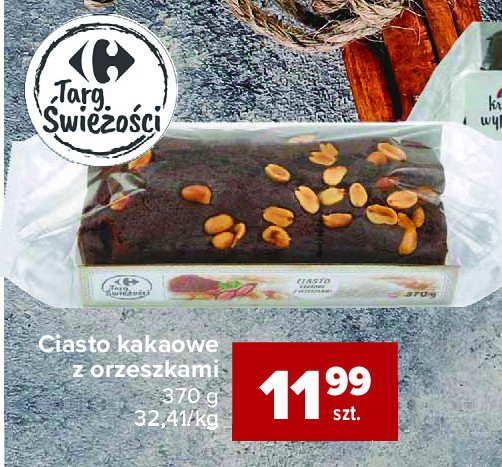 Ciasto kakaowe z orzeszkami Carrefour targ świeżości promocja