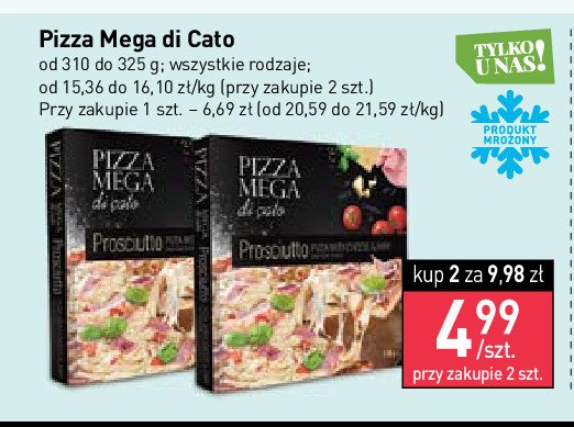 Pizza prosciutto z szynka Mega di cato promocja