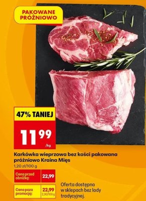 Karkówka wieprzowa bez kości pakowana próżniowo Kraina Mięs promocja w Biedronka