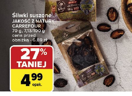 Śliwki suszone Jakość z natury carrefour promocja