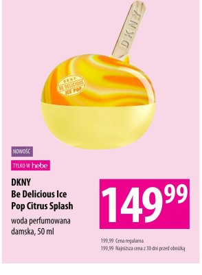 Woda perfumowana damska Be Delicious Ice Pop Citrus Splash promocja w Hebe